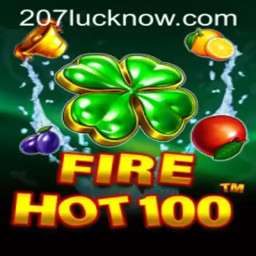 Discovering the Thrills of FireHot100 and the Influence of 207luck.com