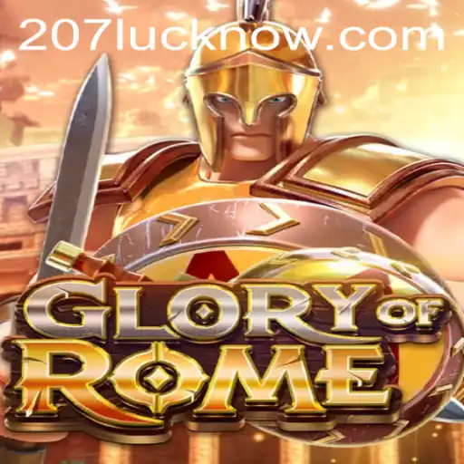 Exploring the World of GloryofRome and the Intrigue of 207luck.com
